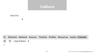 Eduardo Mendes (edumendes@gmail.com)
Callback
67
 