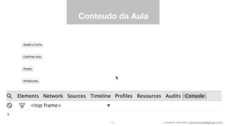 Eduardo Mendes (edumendes@gmail.com)
Conteudo da Aula
77
 