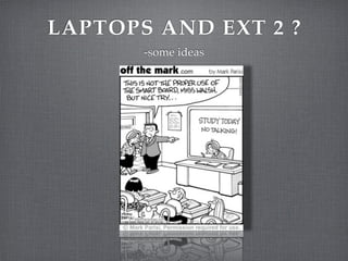 LAPTOPS AND EXT 2 ?
       -some ideas
 
