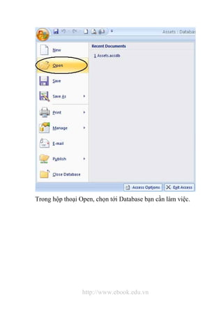 Trong hộp thoại Open, chọn tới Database bạn cần làm việc. 
http://www.ebook.edu.vn 
 