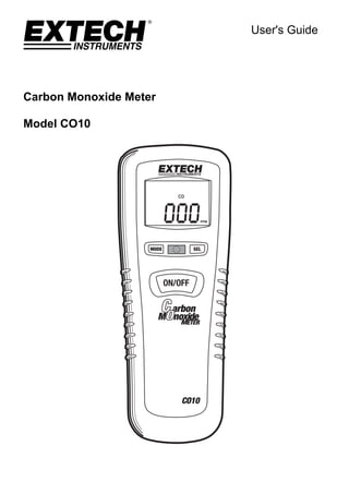 User's Guide
Carbon Monoxide Meter
Model CO10
 