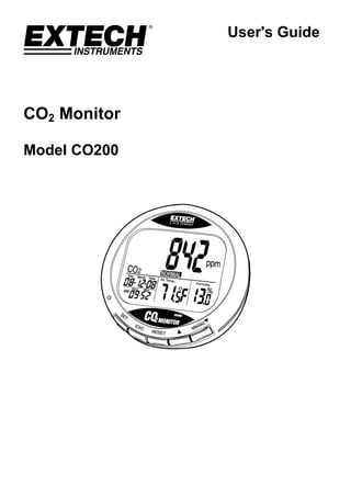 User's Guide
CO2 Monitor
 
Model CO200
 
 