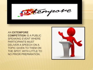 Extempore Public Speaking Competition: Think Fast, Speak Smart! | PPTX