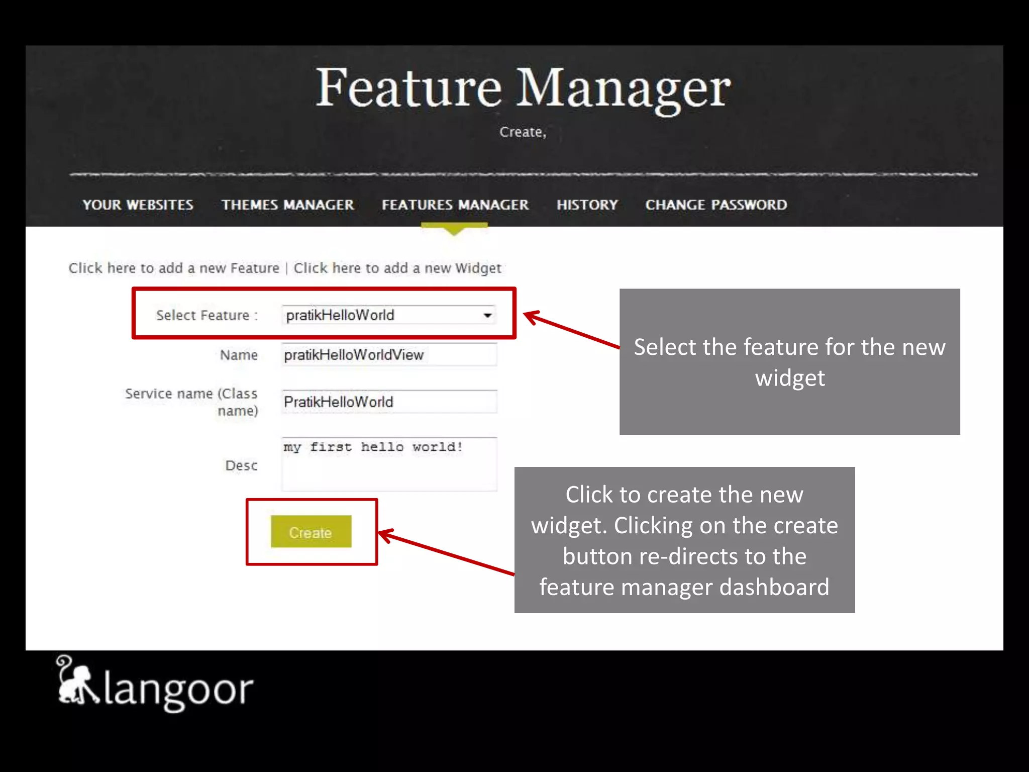 Select the feature for the new widgetClick to create the new widget. Clicking on the create button re-directs to the feature manager dashboard