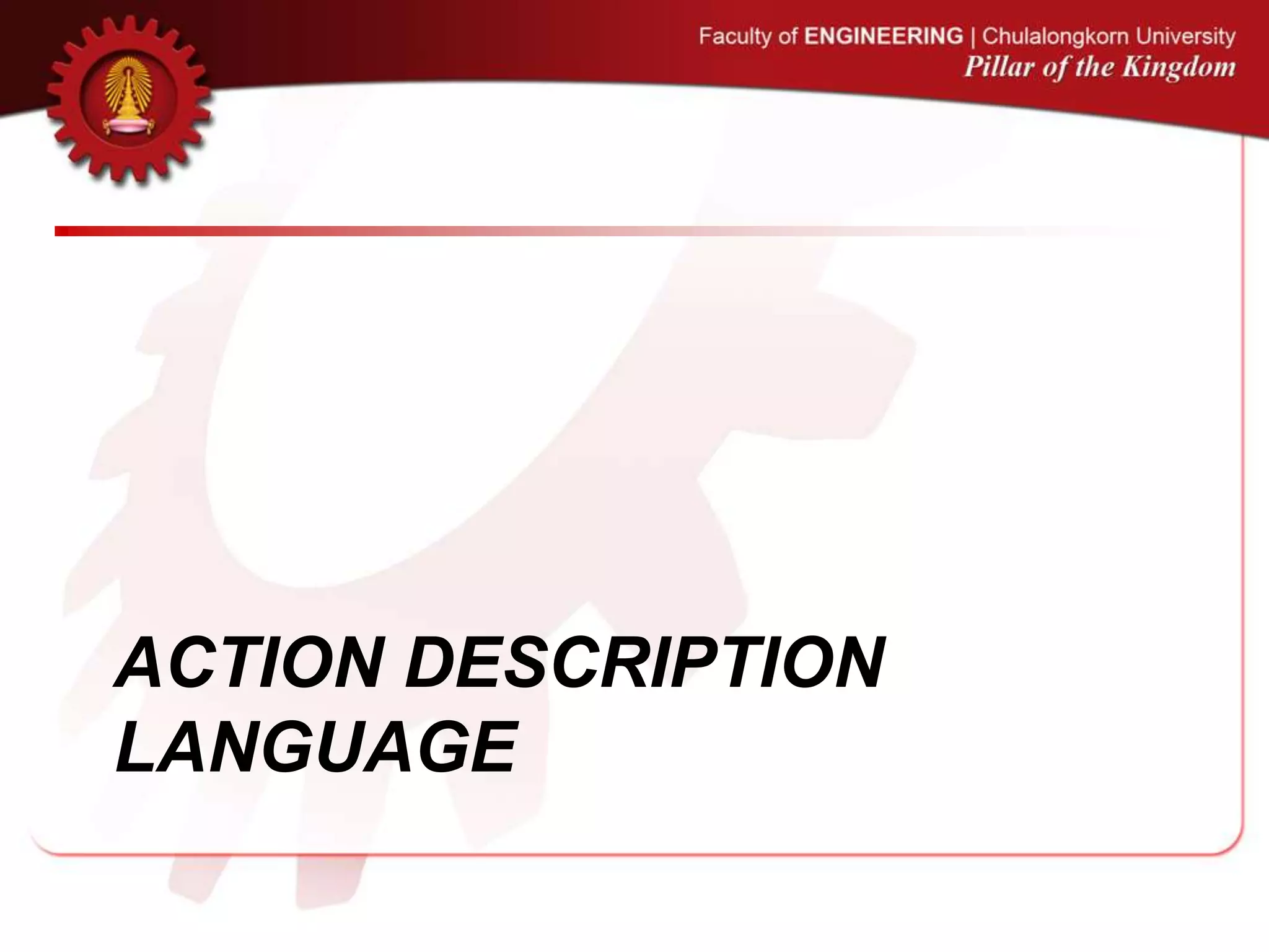 ACTION DESCRIPTION
LANGUAGE
 