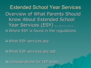 Extended School Year Services ,[object Object],[object Object],[object Object],[object Object],[object Object]