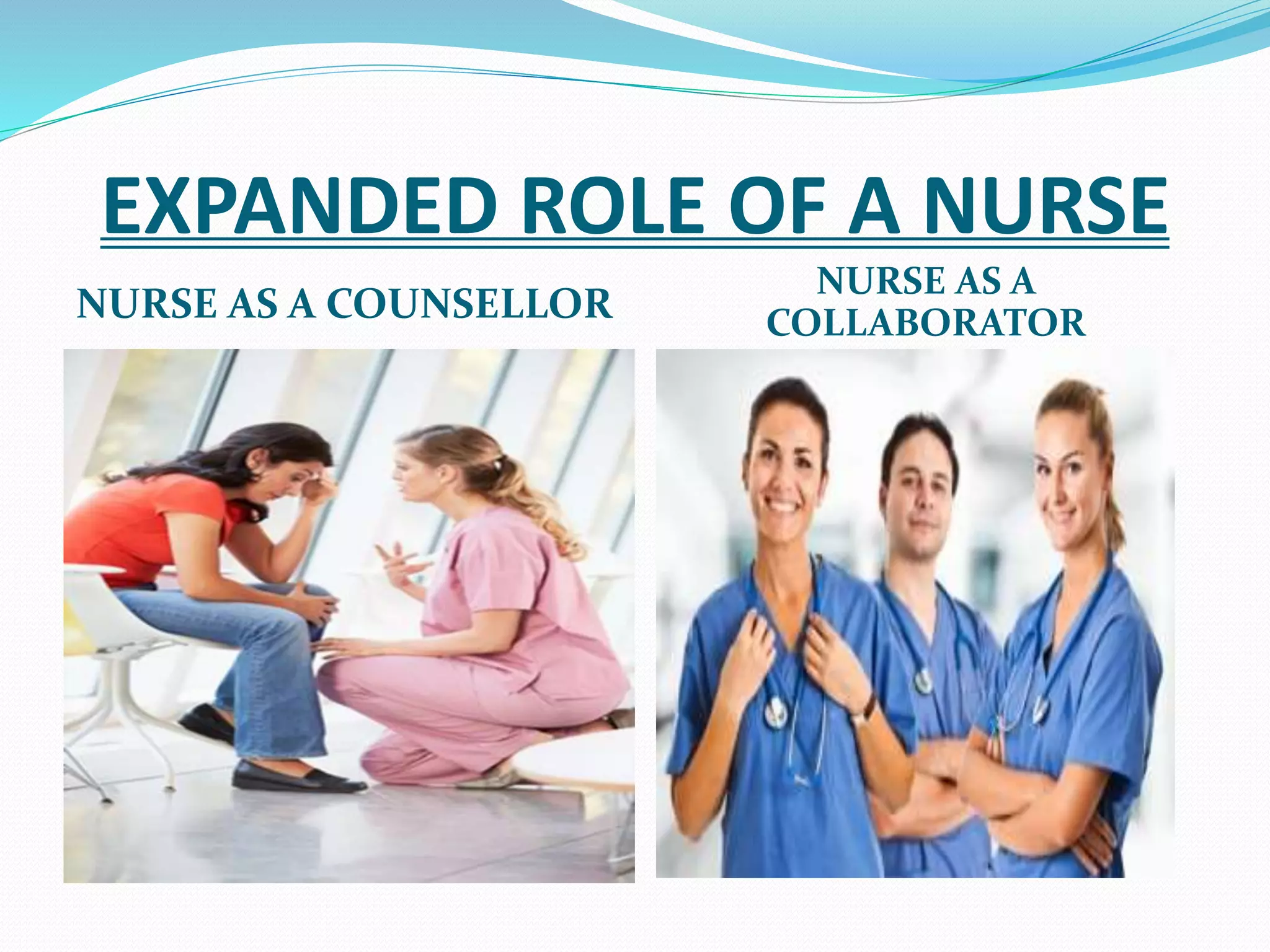 Role Expansion Extended and expanded role of nurse | PPT