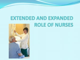 Extended and expanded role of nurses