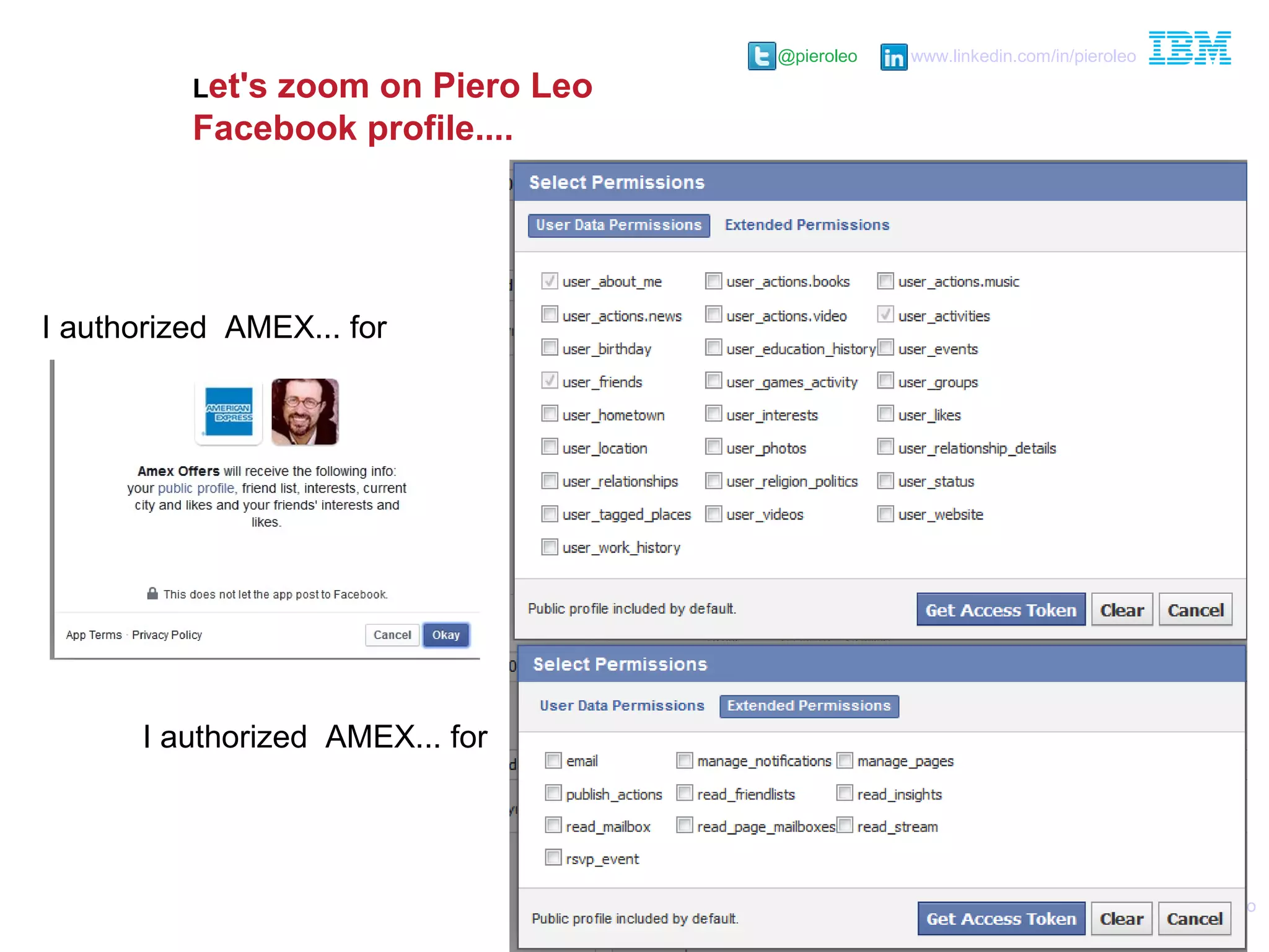 @pieroleo www.linkedin.com/in/pieroleo
@pieroleo www.linkedin.com/in/pieroleo
Let's zoom on Piero Leo
Facebook profile....
I authorized AMEX... for
I authorized AMEX... for
 