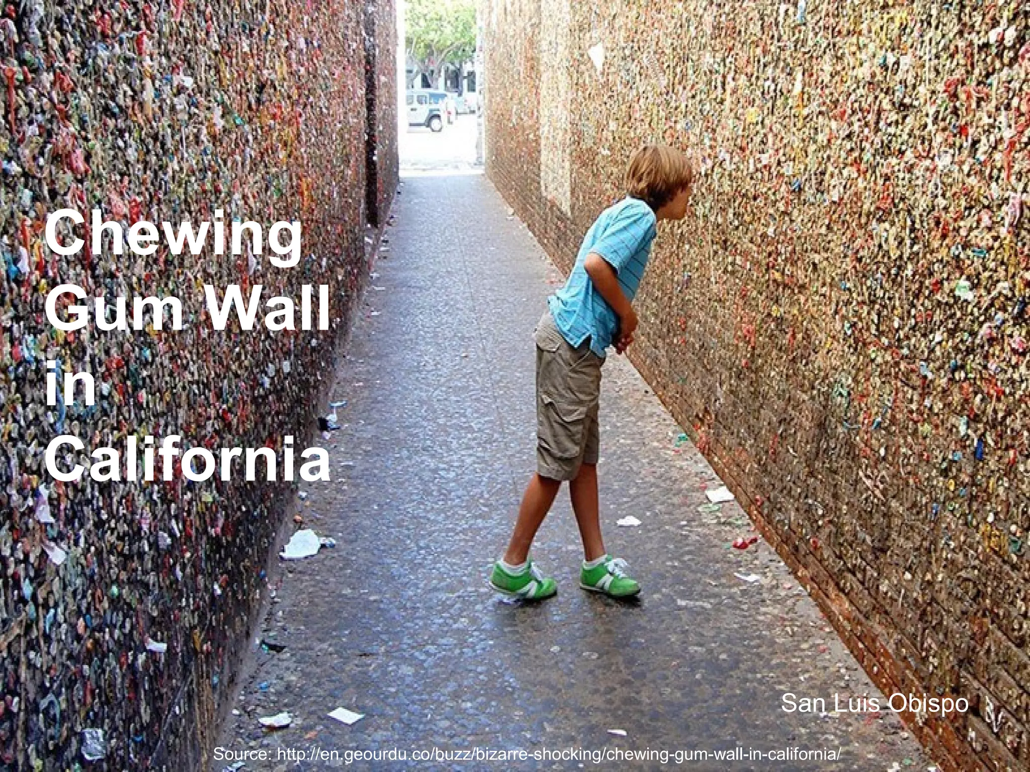 @pieroleo www.linkedin.com/in/pieroleo
@pieroleo www.linkedin.com/in/pieroleo
Chewing
Gum Wall
in
California
Source: http://en.geourdu.co/buzz/bizarre-shocking/chewing-gum-wall-in-california/
San Luis Obispo
 