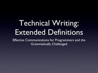 Technical Writing: Extended Definitions ,[object Object]