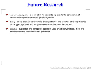 Toward a Natural Genetic / Evolutionary Algorithm for Multiobjective ...