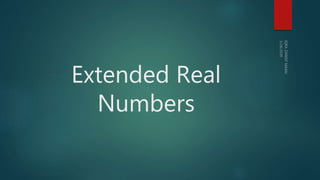 Extended Real
Numbers
 