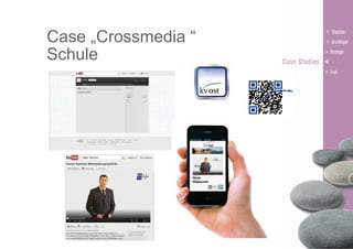 Case „Crossmedia “
Schule

 