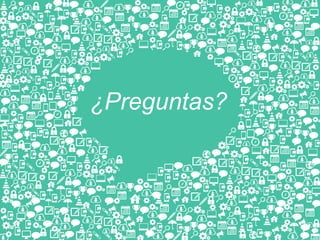 ¿Preguntas? 
 
