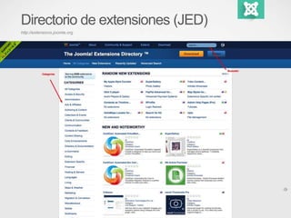 Directorio de extensiones (JED) 
http://extensions.joomla.org 
 
