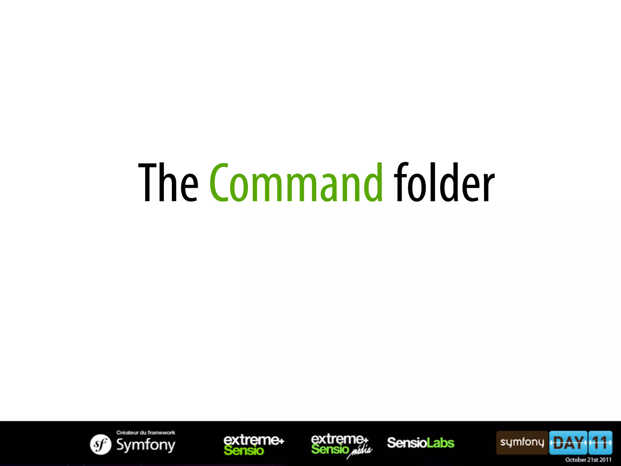 The Command folder 