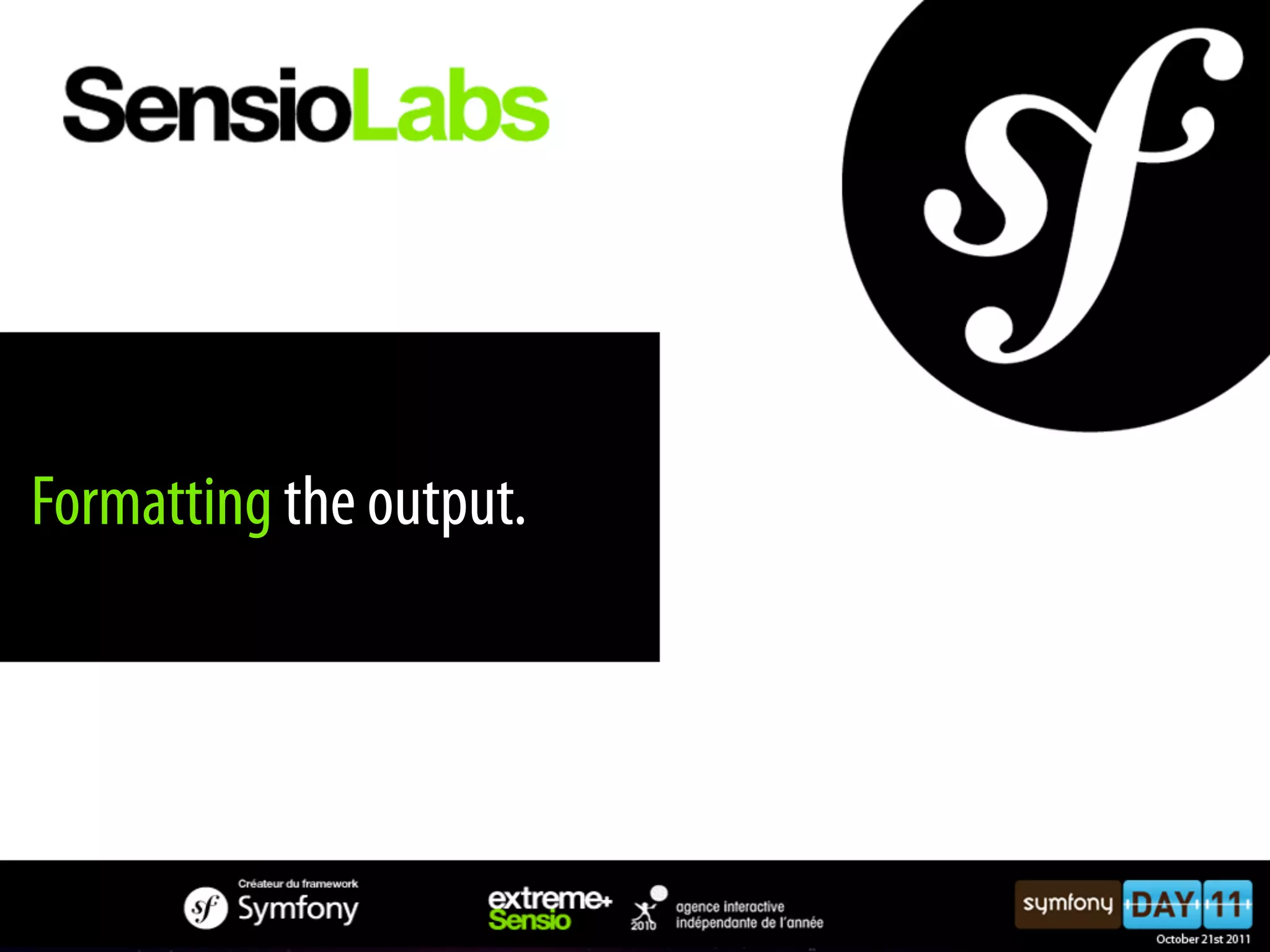 Formatting the output. 