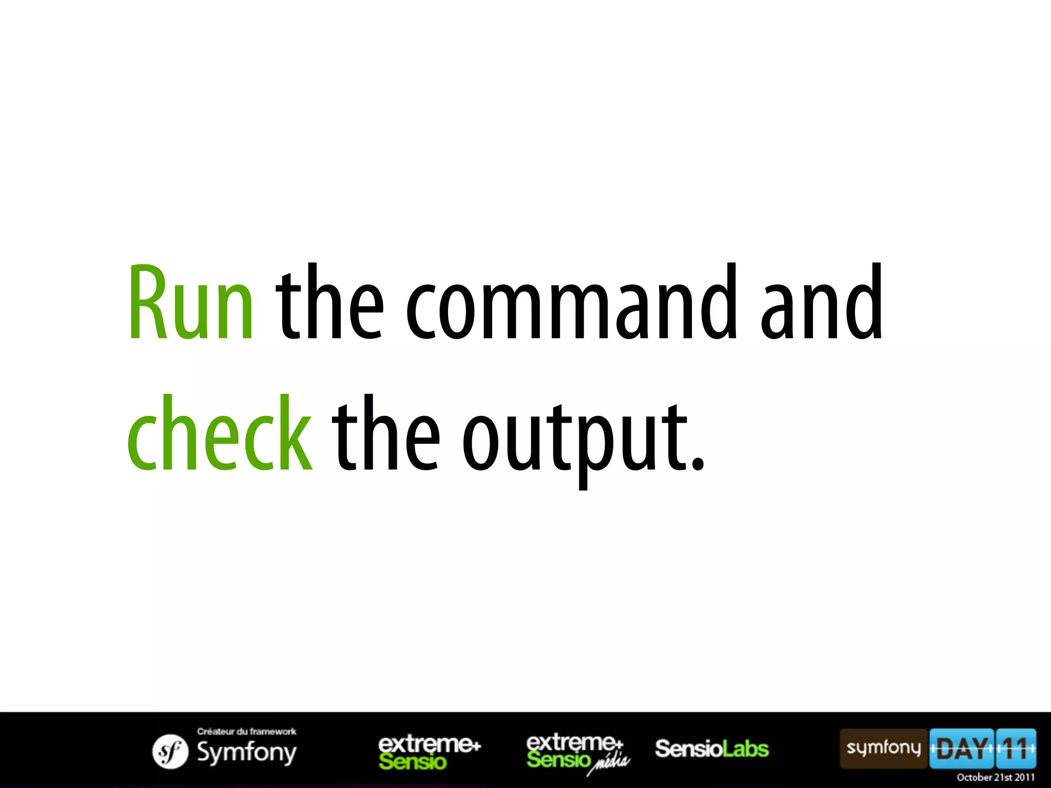 Run the command and check the output. 