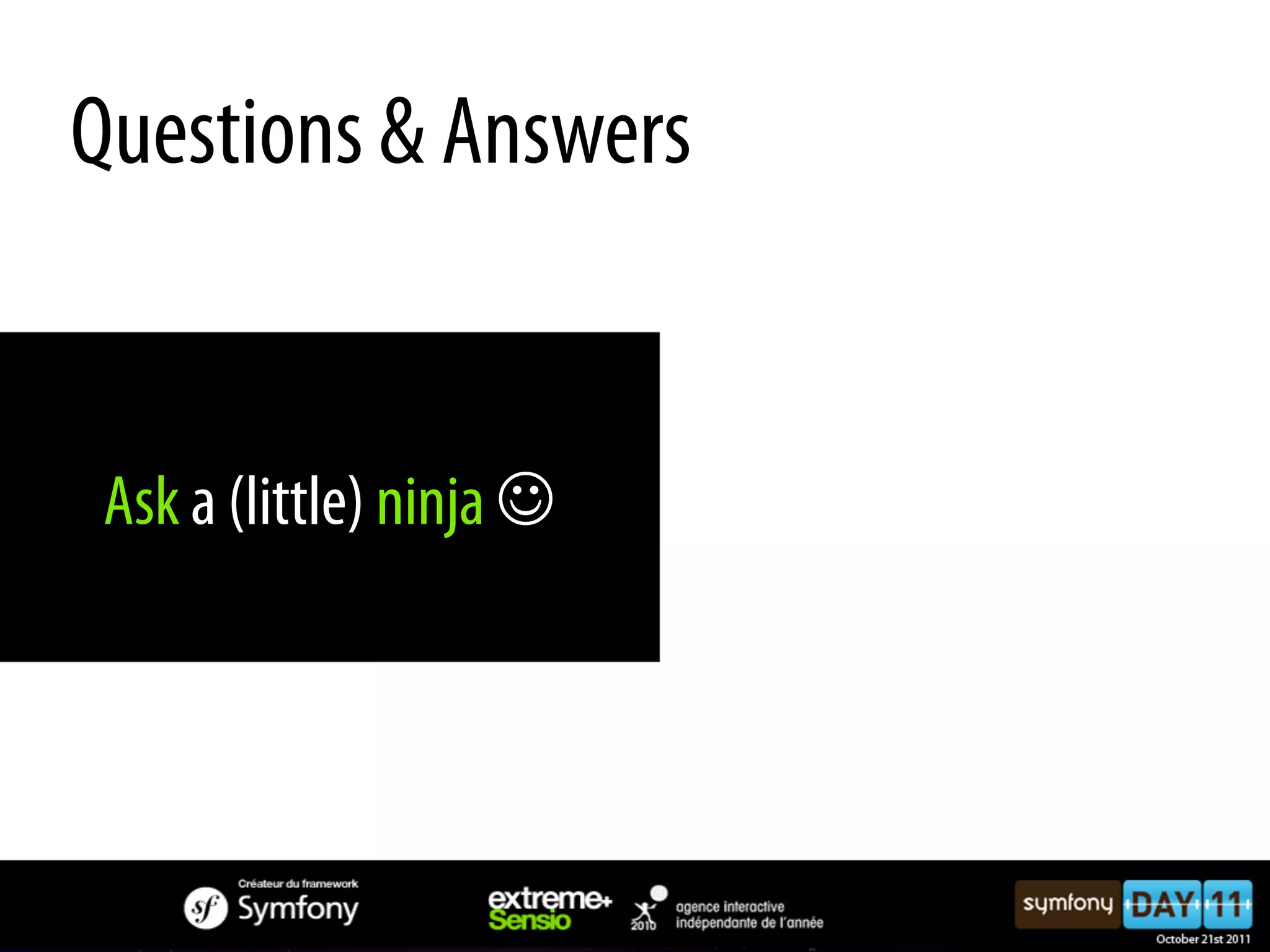 Questions & Answers Ask a (little) ninja J 