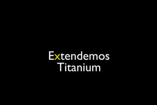 :Dc E x tendemos Titanium 