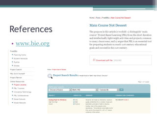 References
• www.bie.org
 