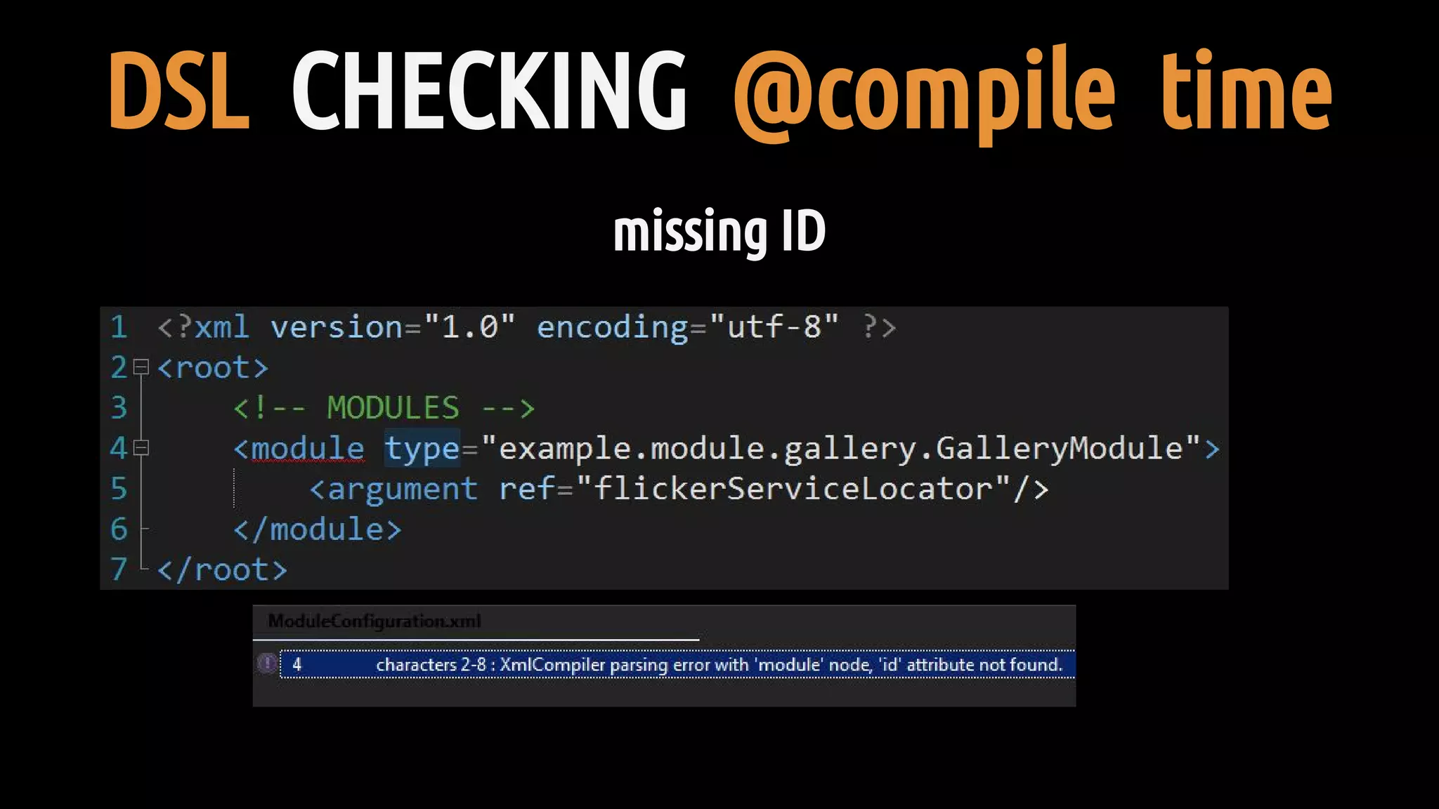 DSL CHECKING @compile time
missing ID
 