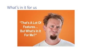 What’s in it for us
 