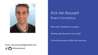 Email : rick.vanrousselt@outlook.com
rickvanrousselt
 