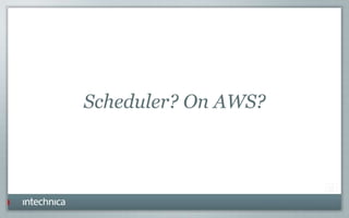Scheduler? On AWS?
 