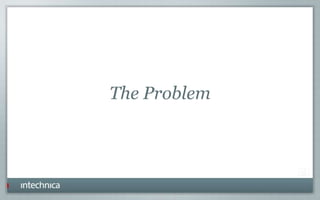 The Problem
 