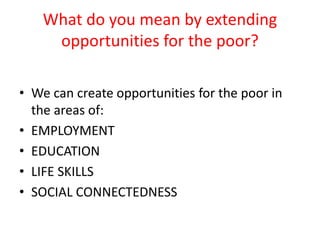 Extending opportunities for the poor