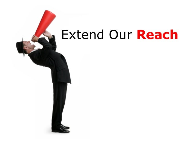 Extending Our Reach
