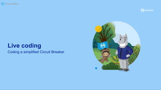 Extending the Mule Runtime - Building a Circuit Breaker Component.pptx
