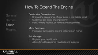 West Coast DevCon 2014: Extensibility in UE4 - Customizing Your Games and the Editor