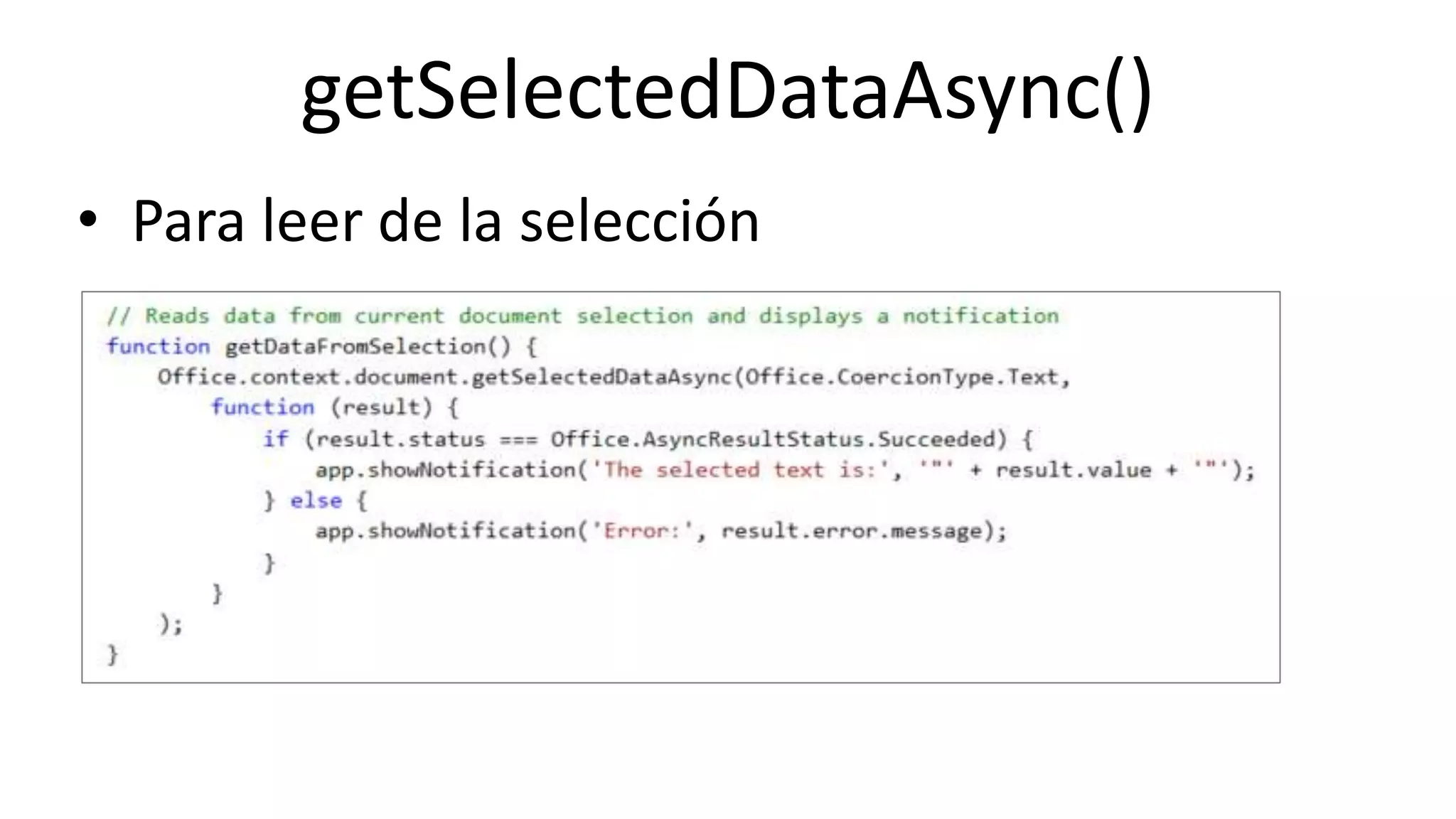 Online Conference
June 17th and 18th 2015
getSelectedDataAsync()
• Para leer de la selección
 