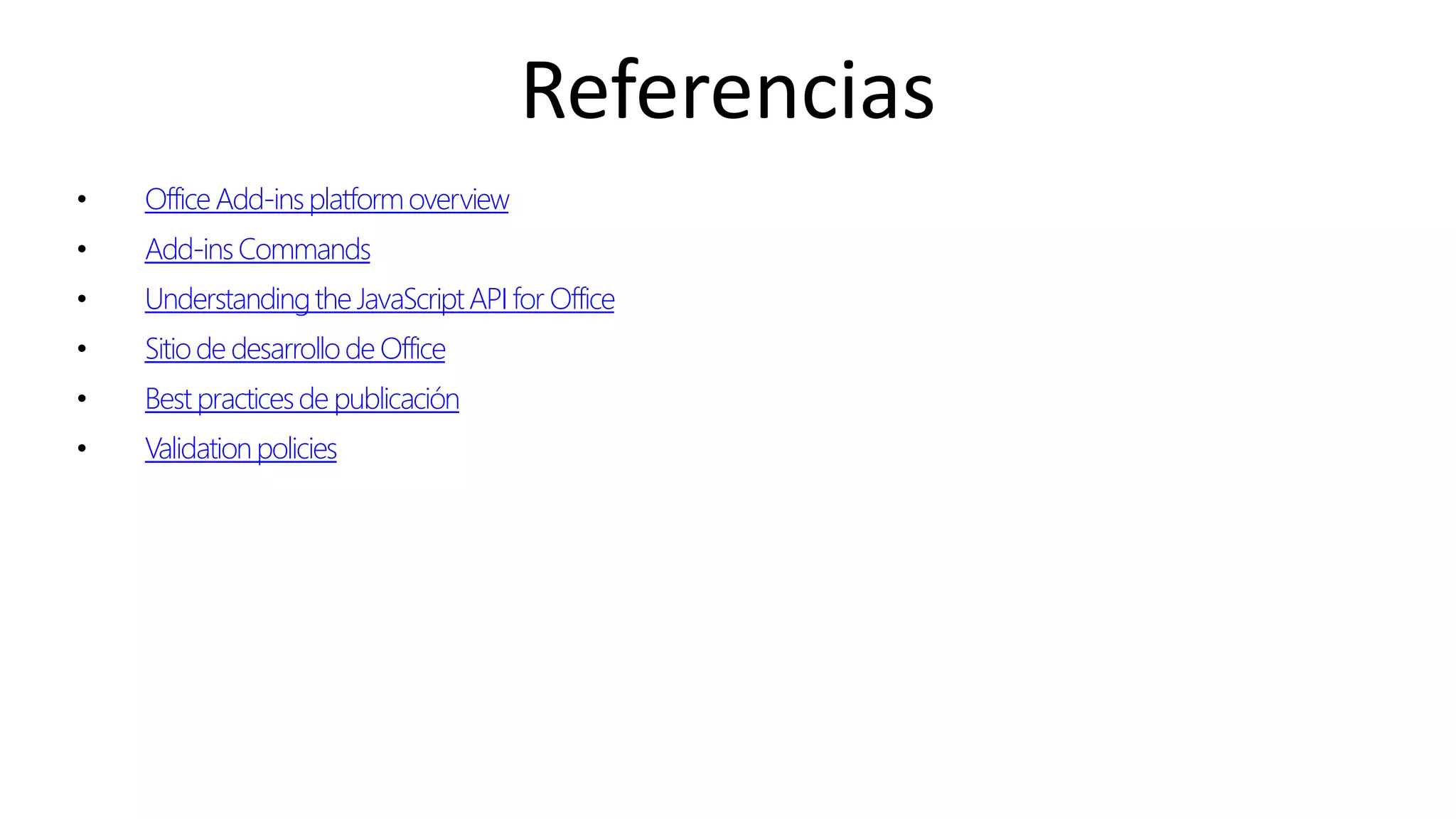 Online Conference
June 17th and 18th 2015
Referencias
• OfficeAdd-insplatformoverview
• Add-insCommands
• Understandingthe JavaScriptAPI for Office
• Sitiode desarrollode Office
• Best practicesde publicación
• Validationpolicies
 