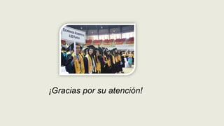 ¡Gracias por su atención!
 