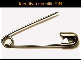 Identify a specific PIN

    and go AFTER IT!


•   PIN = Problem, Interest, Need
 