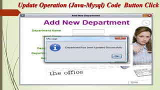 Update Operation (Java-Mysql) Code Button Click
 