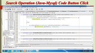 Search Operation (Java-Mysql) Code Button Click
 