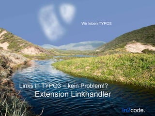 Links in TYPO3 – kein Problem!?Extension Linkhandler 