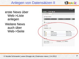 Anlegen von Datensätzen II

 erste News über
   Web->Liste
   anlegen
 Weitere News
  auch über
  Web->Seite




© Nicolai Schirawski | www.t3magic.de | Extension news | 3.4.2012   7
 