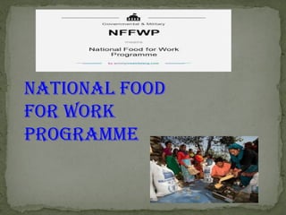 Food For Work Program National food for work programme Extension PPT.pptx