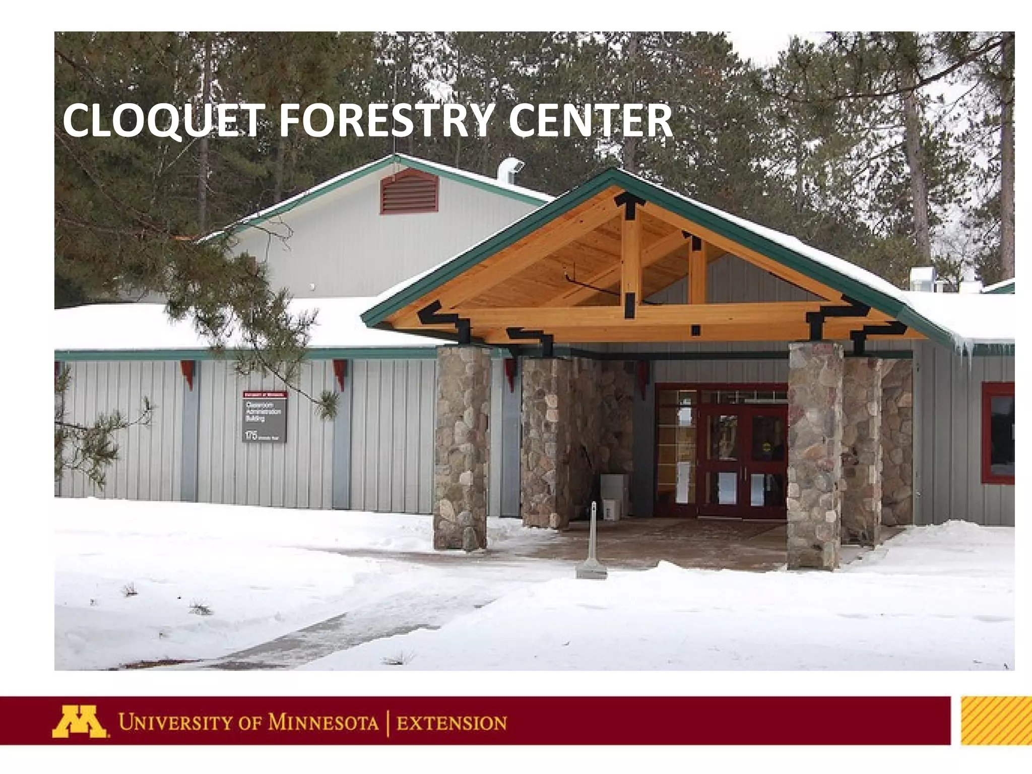 CLOQUET FORESTRY CENTER 