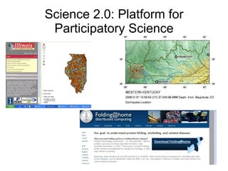 Science 2.0: Platform for Participatory Science 