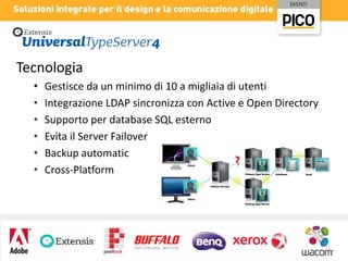 Tecnologia
•
•
•
•
•
•

Gestisce da un minimo di 10 a migliaia di utenti
Integrazione LDAP sincronizza con Active e Open Directory
Supporto per database SQL esterno
Evita il Server Failover
Backup automatic
Cross-Platform

 