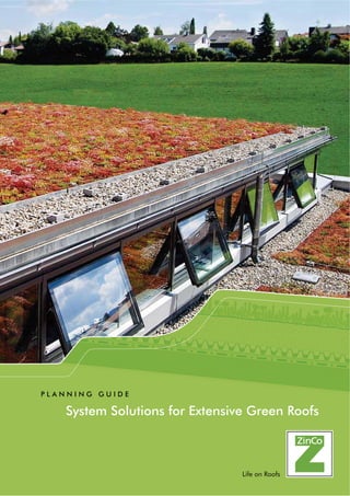 System Solutions for Extensive Green Roofs
P L A N N I N G G U I D E
 