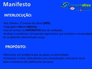 ManifestoINTERLOCUÇÃO:Voz coletiva: 1ª pessoa do plural (NÓS)